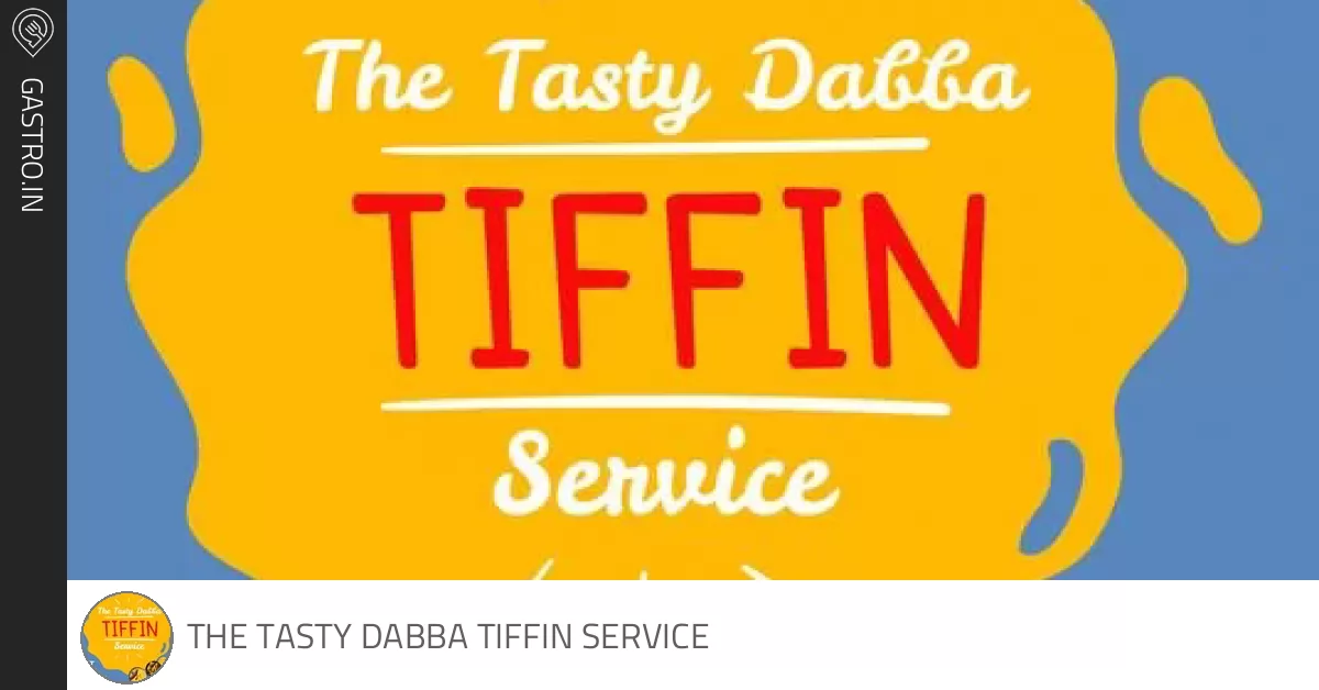 The Tasty Dabba Tiffin Service - Gastro.in